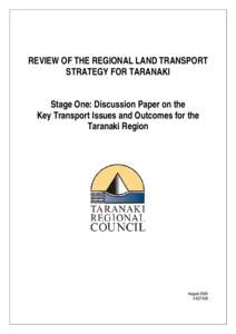 REVIEW OF THE REGIONAL LAND TRANSPORT STRATEGY FOR TARANAKI Stage One: Discussion Paper on the Key Transport Issues and Outcomes for the Taranaki Region