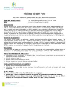 INFORMED CONSENT FORM The Effect of Physical Activity on BRCA1 Gene and Protein Expression PRINCIPAL INVESTIGATOR