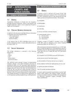 NOTAM / Canada Flight Supplement / Aeronautical Information Service / Airspace class / Aeronautical Fixed Telecommunication Network / Aeronautical chart / Aeronautical Information Publication / Air navigation / Terminal area chart / Air traffic control / Aviation / Transport