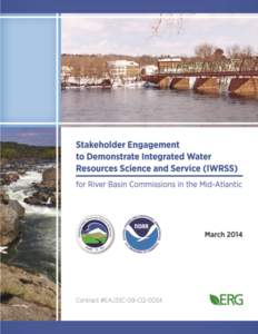 Cover: Top photo is of Frenchtown, New Jersey in the Delaware River basin, photo courtesy of Robert J. Owens. Bottom photo is Great Falls in the Potomac River basin, photo courtesy of Jim Palmer. Stakeholder Engagement
