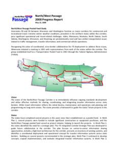 North/West Passage 2008 Progress Report May 12, 2008 North/West Passage Pooled Fund Study Interstates 90 and 94 between Wisconsin and Washington function as major corridors for commercial and