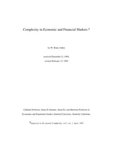 Complexity in Economic and Financial Markets §  by W. Brian Arthur received December 21, 1994, revised February 15, 1995