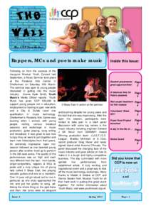 The CCP Newsletter  Rappers, MCs and poets make music Following on from the success of the inaugural Musical Youth Concert last September, a Music Seminar took place