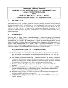 TORRANCE TRANSIT SYSTEM OVERALL DISADVANTAGED BUSINESS ENTERPRISE (DBE) GOAL AND METHODOLOGY FOR FEDERAL FISCAL YEARS (FFYCovering the period of October 1, 2015 to September 30, 2018)