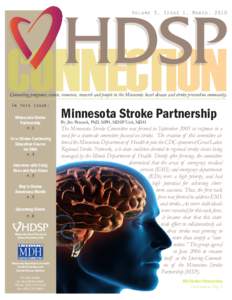 Volume 5, Issue 1, March, 2010  Connecting programs, events, resources, research and people in the Minnesota heart disease and stroke prevention community. In this issue: Minnesota Stroke Partnership