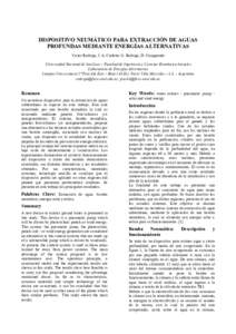 DISPOSITIVO NEUMÁTICO PARA EXTRACCIÓN DE AGUAS PROFUNDAS MEDIANTE ENERGÍAS ALTERNATIVAS Victor Rodrigo, J. A. Carletto, G. Rodrigo, D. Casagrande Universidad Nacional de San Luis – Facultad de Ingeniería y Ciencias