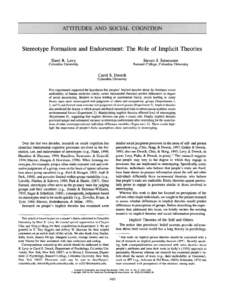 ATTITUDES AND SOCIAL COGNITION  Stereotype Formation and Endorsement: The Role of Implicit Theories Sheri R. Levy  Steven J. Stroessner