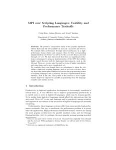 MPI over Scripting Languages: Usability and Performance Tradeoffs Craig Shue, Joshua Hursey, and Arun Chauhan Department of Computer Science, Indiana University {cshue,jjhursey,achauhan}@cs.indiana.edu