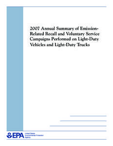 2007 Annual Summary of EmissionRelated Recall and Voluntary Service Campaigns Performed on Light-Duty Vehicles and Light-Duty Trucks 2007 Annual Summary of