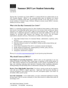 Summer 2015 Law Student Internship  The East Bay Community Law Center (EBCLC) is seeking full-time law student interns for its 2015 Summer Program. EBCLC is the community-based clinic for Berkeley Law School (University 