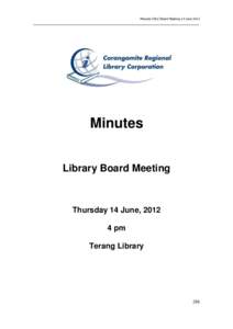 Minutes CRLC Board Meeting 14 June[removed]Minutes Library Board Meeting  Thursday 14 June, 2012