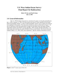 U.S. Woce Indian Ocean Survey: Final Report for Radiocarbon Robert M. Key and Paul D. Quay July 12, [removed]General Information