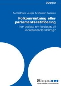 2005:3  Ann-Cathrine Jungar & Christer Karlsson Folkomröstning eller parlamentsratificering