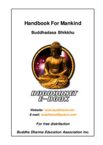 Handbook For Mankind Buddhadasa Bhikkhu Website: www.buddhanet.net E-mail: [removed]