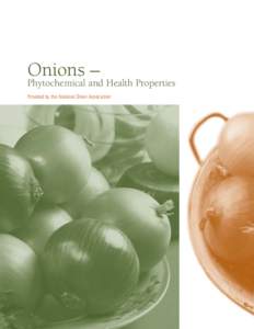 Onions –  Phytochemical and Health Properties Provided by the National Onion Association  Abstract