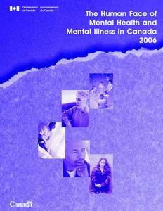 Mental health / Positive psychology / Mental disorder / Canadian Mental Health Association / Health care provider / Health promotion / Public Health Agency of Canada / Centre for Addiction and Mental Health / Outline of psychiatry / Health / Psychiatry / Medicine