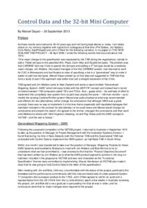 Control Data and the 32-bit Mini Computer By Marcel Dayan – 30 September 2013 Preface As these events occurred someyears ago and not having kept diaries or notes, I am totally reliant on my memory together with 