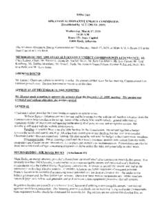 MINUTES ARKANSAS ALTERNATIVE ENERGY COMMISSION lEstablished by ACT 1301 OF[removed]Wednesday, March 17, [removed]:30 A.M. Room 151, State Capitol