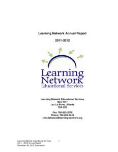 Learning Network Annual Report[removed]Learning Network Educational Services Box 1047 Lac La Biche, Alberta