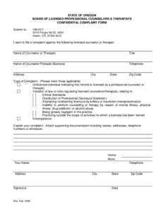 STATE OF OREGON BOARD OF LICENSED PROFESSIONAL COUNSELORS & THERAPISTS CONFIDENTIAL COMPLAINT FORM Submit to:  OBLPCT