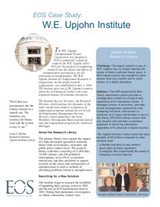 EOS Case Study:  W.E. Upjohn Institute T  he W.E. Upjohn