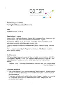 Patient safety case studies Tackling Ventilator Associated Pneumonia Dates December 2013 to July 2015