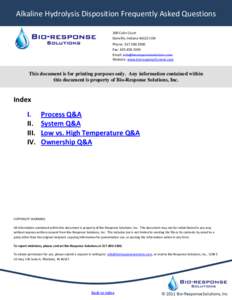 Alkaline Hydrolysis Disposition Frequently Asked Questions 200 Colin Court Danville, Indiana[removed]USA Phone: [removed]Fax: [removed]Email: [removed]