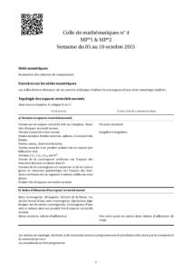 Colle de mathématiques n◦ 4 MP*1 & MP*2 Semaine du 05 au 10 octobre 2015 Série numériques Sommation des relations de comparaison