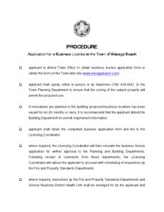 PROCEDURE Application for a Business Licence in the Town of Wasaga Beach   applicant to attend Town Office to obtain business licence application form or