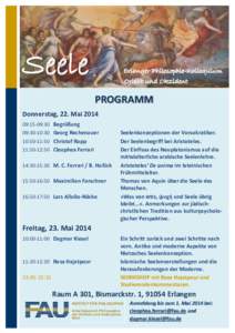 Seele PROGRAMM Donnerstag, 22. Mai:15-09:30 Begrüßung 09:30-10:30 Georg Rechenauer 10:50-11:50 Christof Rapp