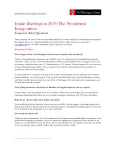 Internships and Academic Seminars  Inside Washington 2013: The Presidential Inauguration Frequently Asked Questions These questions are some of the most frequently asked from students and faculty interested in participat