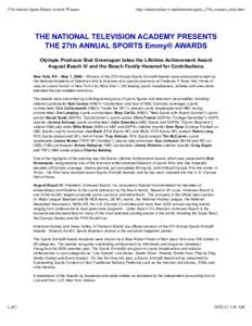 27th Annual Sports Emmy Awards Winners  http://emmyonline.tv/mediacenter/sports_27th_winners_data.html THE NATIONAL TELEVISION ACADEMY PRESENTS THE 27th ANNUAL SPORTS Emmy® AWARDS