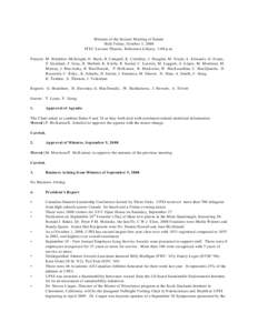 Minutes of the Second Meeting of Senate Held Friday, October 3, 2008 ITEC Lecture Theatre, Robertson Library, 3:00 p.m. Present: M. Brinklow-McKnight, D. Buck, B. Campell, K. Critchley, J. Douglas, M. Doyle, L. Edwards, 