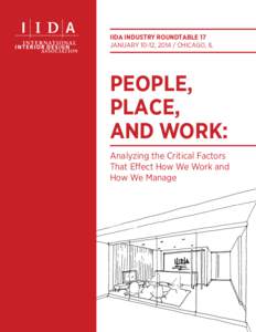 IIDA INDUSTRY ROUNDTABLE 17 JANUARY 10-12, [removed]CHICAGO, IL PEOPLE, PLACE, AND WORK: