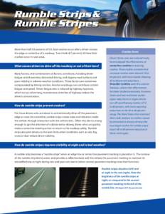 Rumble Strips & Rumble Stripes More than half (53 percent) of U.S. fatal crashes occur after a driver crosses the edge or centerline of a roadway. Two-thirds (67 percent) of these fatal crashes occur in rural areas.