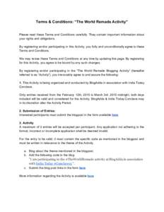 Terms & Conditions: “The World Remade Activity”      Please  read  these Terms  and  Conditions  carefully.  They  contain  important  information  about  your rights and obligations.    