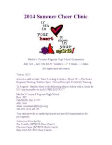 2014 Summer Cheer Clinic  Martha’s Vineyard Regional High School Gymnasium July 21st – July 25th (M-F) • Grades 3-12 • 9:30am – 11:30am (No experience necessary) Tuition: $125