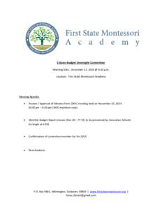 Citizen Budget Oversight Committee Meeting Date: December 12, 2014 @ 6:30 p.m. Location: First State Montessori Academy Meeting Agenda: 