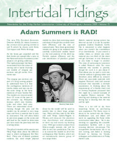 Intertidal Tidings Newsletter for the Friday Harbor Laboratories • University of  Washington • Autumn 2009 • Volume 15 Adam Summers is RAD! The new FHL Resident Associate Director (RAD), Dr.  Adam Summers,