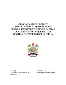 CONSTRUCTION IN CHINA AT QINSHAN CANDU PROJECT AND EVOLUTION OF CANDU AND  LESSONS LEARNED TO REDUCE CAPITIAL COSTS AND SCHEDU