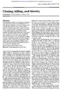 Downloaded from jme.bmj.com on November 28, Published by group.bmj.com  Journal of Medical Ethics 1999;25:77-86 Cloning, killing, and identity Jeff McMahan University of Illinois at Urbana, USA