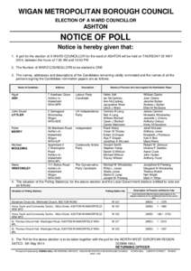 WIGAN METROPOLITAN BOROUGH COUNCIL ELECTION OF A WARD COUNCILLOR ASHTON  NOTICE OF POLL