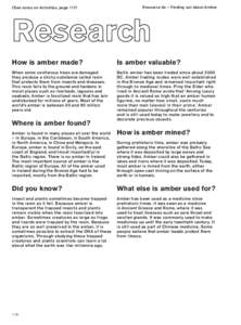 (See notes on Activities, pageResource 6a – Finding out about Amber How is amber made?