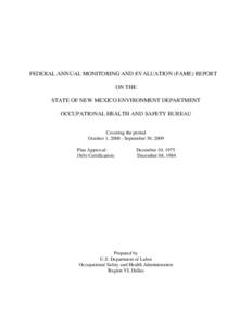 FEDERAL ANNUAL MONITORING AND EVALUATION (FAME) REPORT ON THE STATE OF NEW MEXICO ENVIRONMENT DEPARTMENT OCCUPATIONAL HEALTH AND SAFETY BUREAU Covering the period October 1, [removed]September 30, 2009