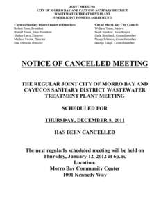 JOINT MEETING  CITY OF MORRO BAY AND CAYUCOS SANITARY DISTRICT  WASTEWATER TREATMENT PLANT  (UNDER JOINT POWERS AGREEMENT)  Cayucos Sanitary District Board of Directors:  Robert Enns, President 