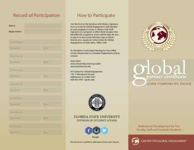 Record of Participation  Use the form in this brochure and obtain a signature from a Center for Global Engagement staff member at each program or event, or obtain a CGE staff signature on a program or other sheet of pape