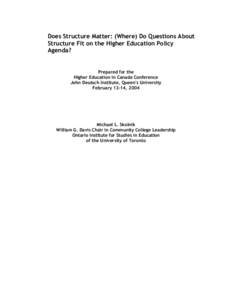 Does Structure Matter: (Where) Do Questions About Structure Fit on the Higher Education Policy Agenda? Prepared for the Higher Education in Canada Conference