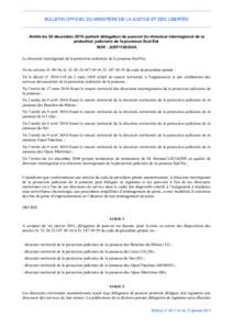 BULLETIN OFFICIEL DU MINISTÈRE DE LA JUSTICE ET DES LIBERTÉS  Arrêté du 30 décembre 2010 portant délégation de pouvoir du directeur interrégional de la protection judiciaire de la jeunesse Sud-Est NOR : JUSF11003