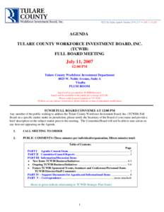 AGENDA TULARE COUNTY WORKFORCE INVESTMENT BOARD, INC. (TCWIB) FULL BOARD MEETING  July 11, 2007