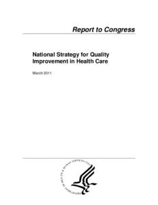 National Strategy for Quality Improvement in Health Care: 2011 Report to Congress